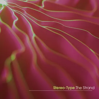 The Strand by Stereo-Type