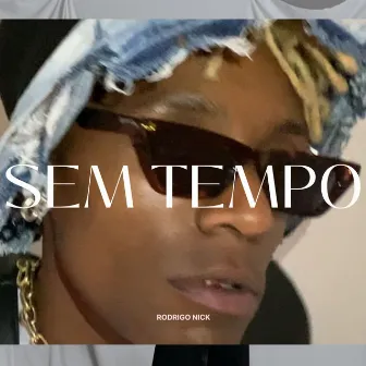 Sem Tempo by Rodrigo Nick