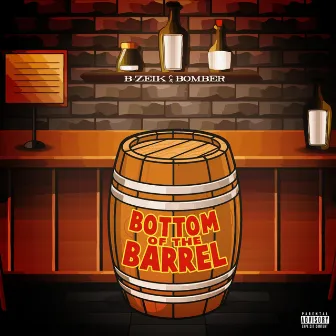 Bottom of the Barrel by Bomber