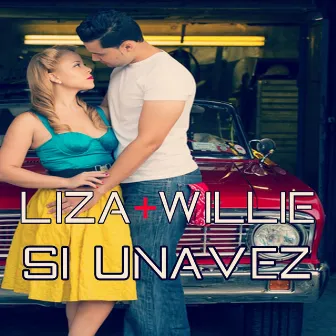 Si Una Vez by Liza + Willie