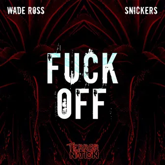 Fuck Off by Wade Ross