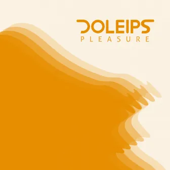 Pleasure by Doleips