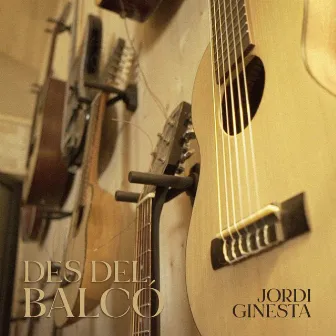 Des del Balcó by Jordi Ginesta