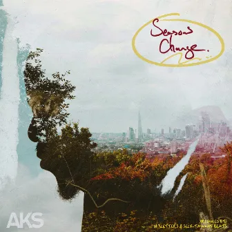 Seasons Change by AKS