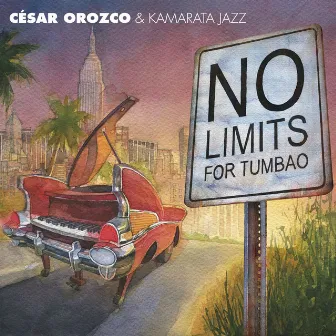 No Limits For Tumbao by César Orozco & Kamarata Jazz