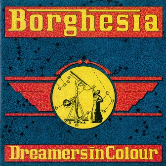 Dreamers In Colour by Borghesia