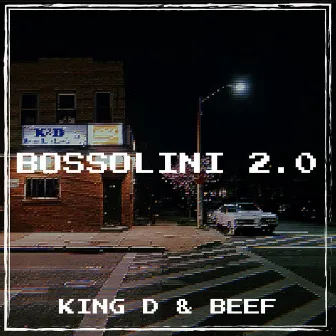 Bossolini 2.0 by King D