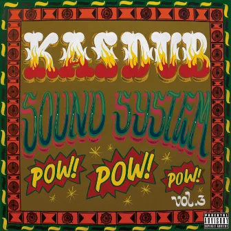 Pow! Pow! Pow!, Vol.3 by Kas Dub Sound System