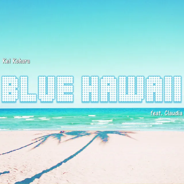 Blue Hawaii - Original Mix