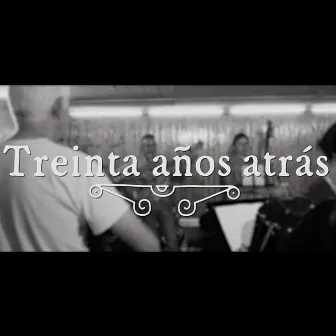 Treinta años atrás by La Ronda de Boltaña