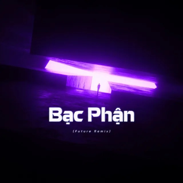 Bạc Phận - Future Remix