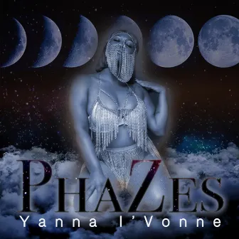 PhaZes by Yanna I'Vonne