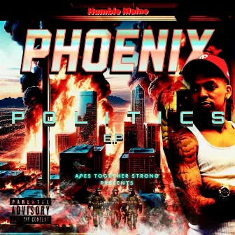 Phoenix Politics by Humble Maine