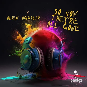 So Now They're All Gone by Alex Aguilar