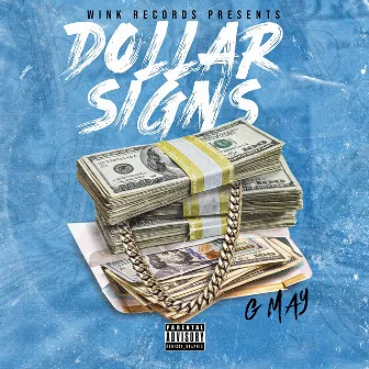 Dollar Signs by G May