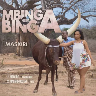 Mbinga From Binga by MASKIRI