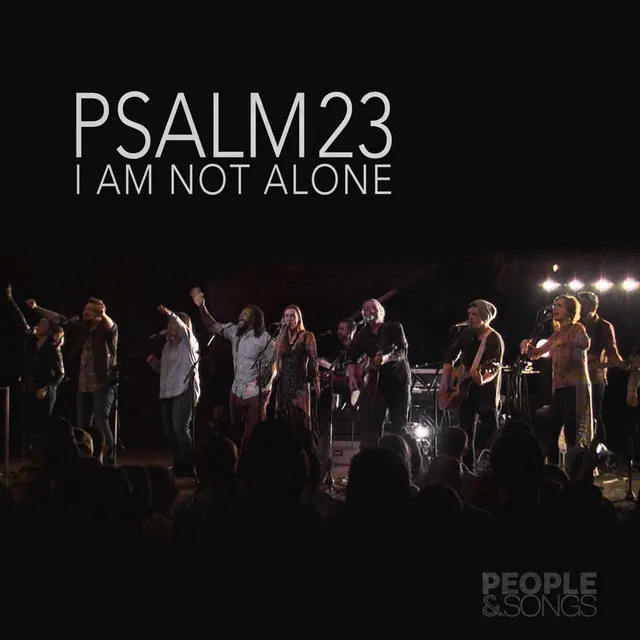 Psalm 23 (I Am Not Alone)