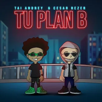 Tu Plan B by Cesar Rezer