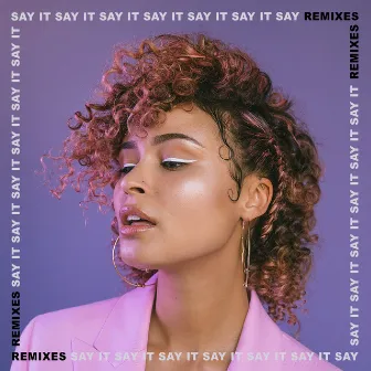 Say It (Remixes) by Thandi Phoenix