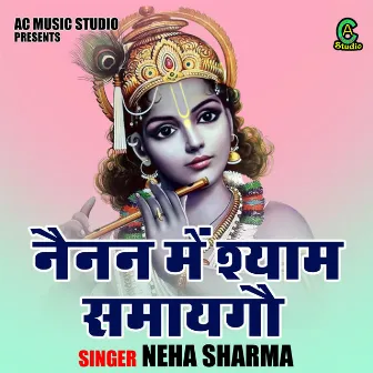 Nainan Mein Shyam Samay Go (Hindi) by Neha Sharma