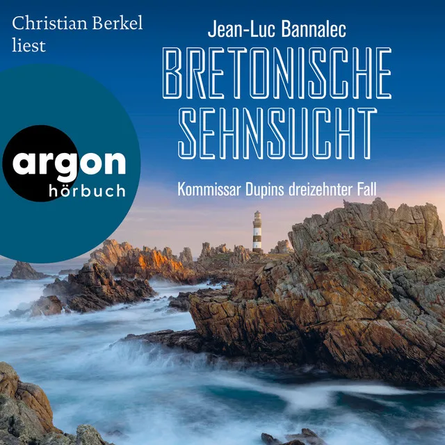 Bretonische Sehnsucht [Kommissar Dupin ermittelt, Band 13 (Ungekürzte Lesung)]