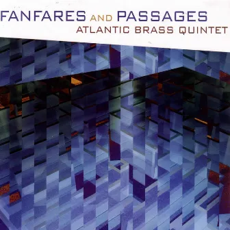 Fanfares and Passages by Atlantic Brass Quintet