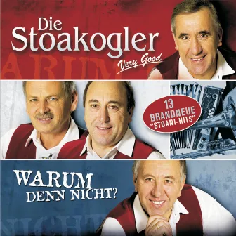 Warum Denn Nicht? by Die Stoakogler