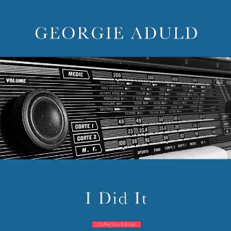 I Did It by Georgie Auld