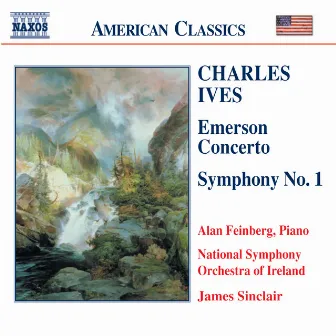 Ives: Symphony No. 1 / Emerson Concerto by Alan Feinberg