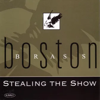 Stealing the Show by Boston Brass