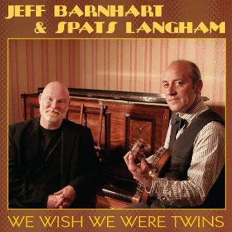 We Wish We Were Twins by Jeff Barnhart