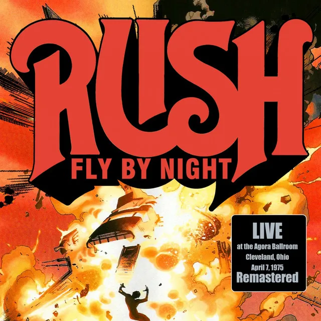 Fly By Night - Live At The Agora Ballroom, Cleveland, Ohio; April 7, 1975 (Remastered)