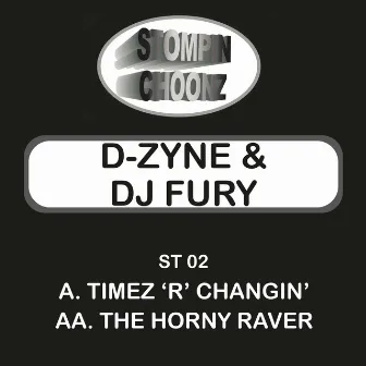 Timez 'R' Changin' / The Horny Raver by D-Zyne