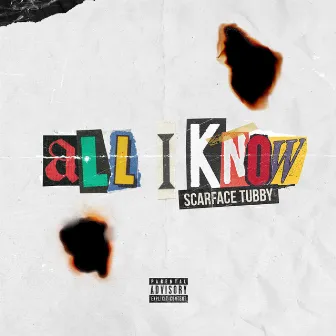 All I Know by Scarface Tubby