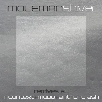 Shiver by Moleman