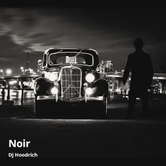 Noir by Dj Hoodrich