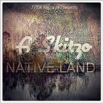 Native Land EP by A Skitzo