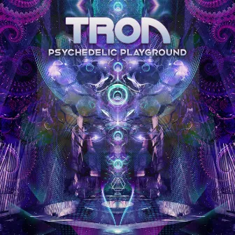 Psychedelic Playground by Tron