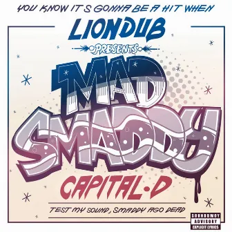 Mad Smaddy by Capital D