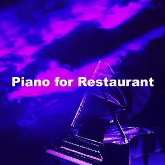 Piano for Restaurant by Italian Piano Bar Music Ensemble