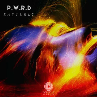 Easterly by P.W.R.D