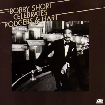 Bobby Short Celebrates Rodgers & Hart by Bobby Short