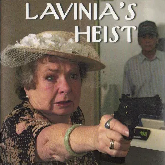 Lavinia's Heist Score by Charley Harrison