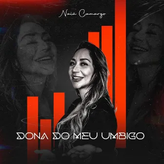 Dona do Meu Umbigo by Naiá Camargo