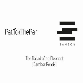 The Ballad of an Elephant (Sambor Remix) by Sambor