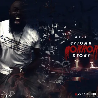 Uptown Horror Story by OBG