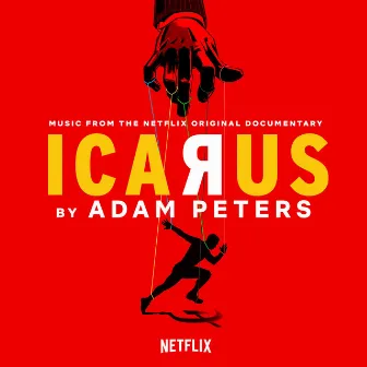 Icarus (Original Motion Picture Soundtrack) by Adam Peters