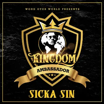 Kingdom Ambassador by Sicka Sin