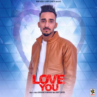 Love You by Lakhwinder Baniwala