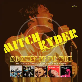 Sockin' It To You: The Complete Dynovoice / New Voice Recordings by Mitch Ryder and The Detroit Wheels